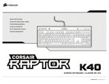 Corsair Raptor K40 Manuel utilisateur