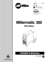 Miller Electric MILLERMATIC 300 WITH METERS Le manuel du propriétaire