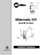 Miller Electric MILLERMATIC DVI AND M-10 GUN Le manuel du propriétaire