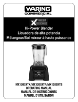 Waring Commercial MX1100XTXP Xtreme 120V Hi-Power 48 Oz. Blender Manuel utilisateur