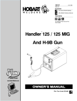 HobartWelders HANDLER 125 / 125 MIG AND H-9 GUN Le manuel du propriétaire