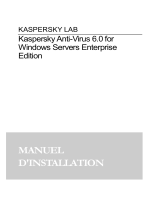 Kaspersky Anti-Virus 6.0 pour Windows Servers Enterprise Edition Le manuel du propriétaire