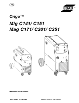 ESAB Mig C141, Mig C151, Mag C171, Mag C201, Mag C251 - Origo™ Mig C141, Origo™ Mig C151, Origo™ Mag C171, Origo™ Mag C201, Origo™ Mag C251 Manuel utilisateur