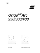 ESAB Origo™ Arc 250, Origo™ Arc 300, Origo™ Arc 400 Manuel utilisateur