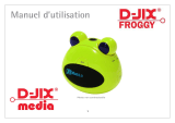 D-JIX Froggy Le manuel du propriétaire