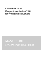 KAPERSKY Anti-Virus 5.0 pour Windows File Servers Le manuel du propriétaire