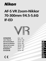 Nikon AF-S VR -NIKKOR 70-300MM F-4.5-5.6G IF-ED Le manuel du propriétaire